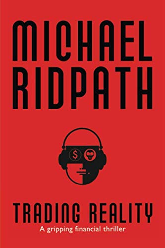 Trading Reality: A gripping financial thriller